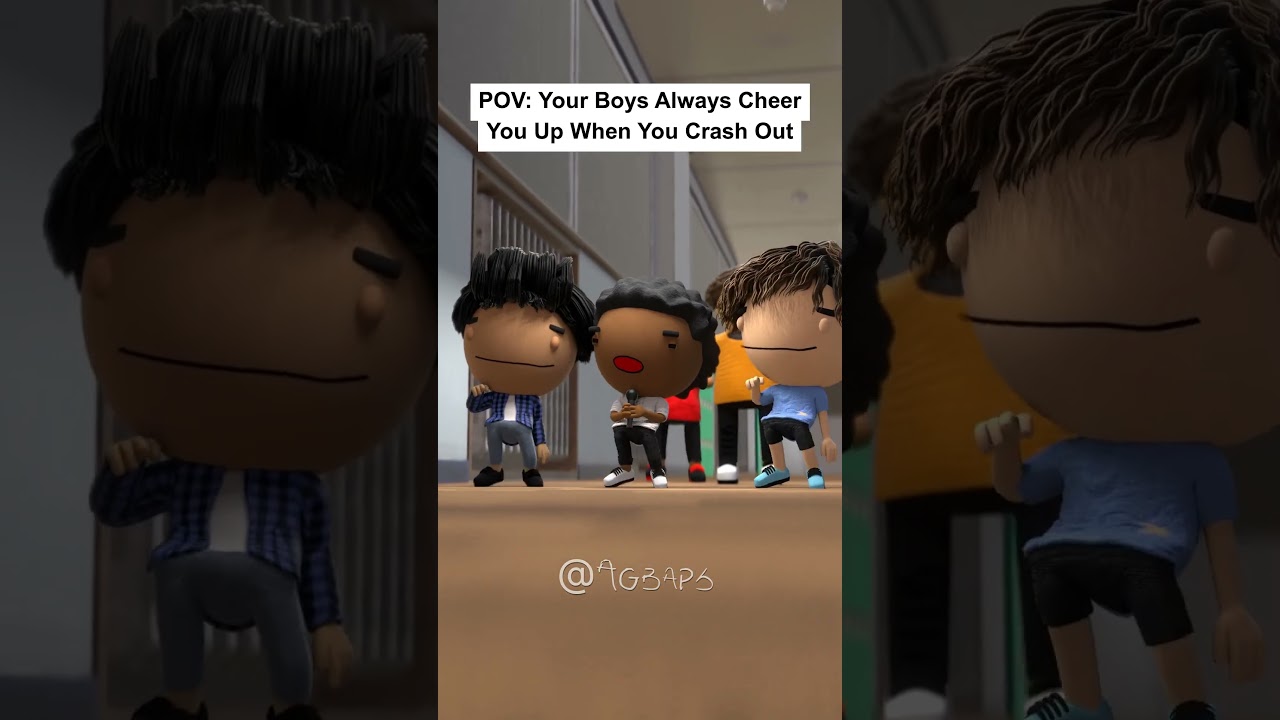 POV: Your Boys Always Cheer You Up When You Crash Out