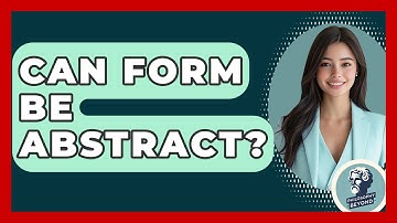 Can Form Be Abstract? - Philosophy Beyond
