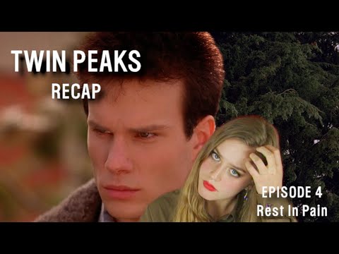 An Incredibly Detailed Twin Peaks Recap | Episode 4 - Rest In Pain