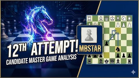 My Mistakes ♟️Candidate Master Level 12th Attempt - Chess Game Analysis #chess 