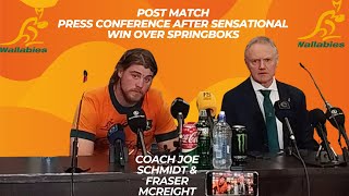 Details WALLABIES:  Joe Schmidt and Fraser McReight on that sensational victory over the Springboks Update
