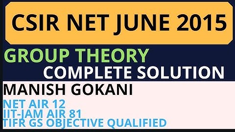 CSIR-NET JUNE 2015 GROUP THEORY COMPLETE SOLUTION