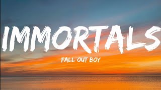 Video thumbnail of "Fall Out Boy- Immortals (Lyrics Video)"