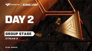 CROSSFIRE at EWC 26 -  Day 2  - Group Stage -  Stream B