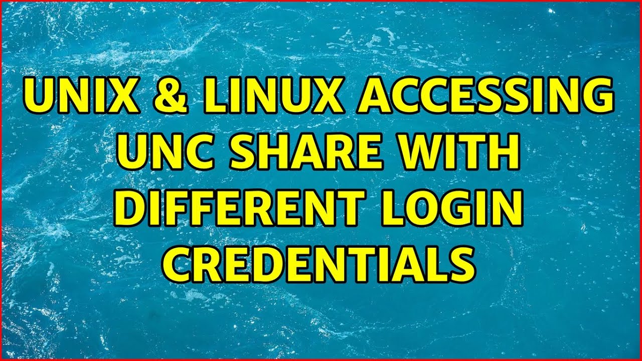 Unix & Linux: Accessing UNC Share with different Login Credentials