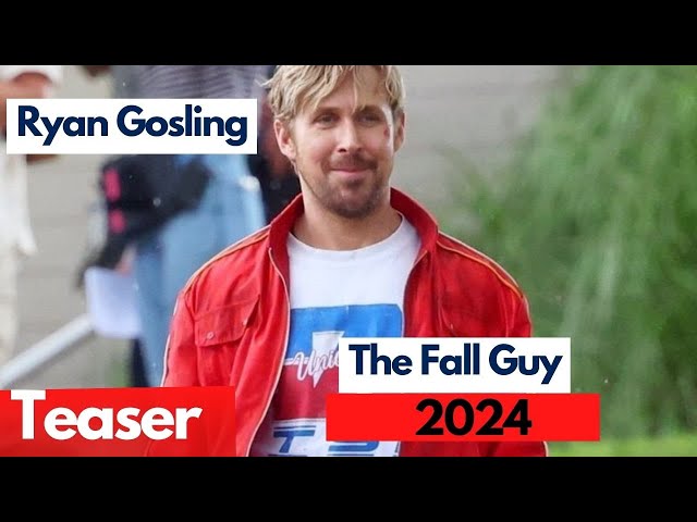 Everything You Need to Know About The Fall Guy Movie (2024)