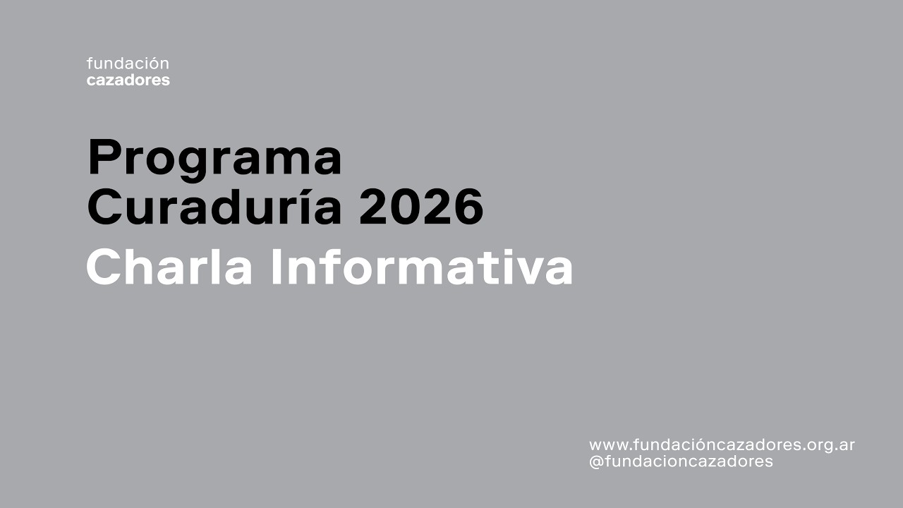 Programa de Curaduría | Charla informativa 2026