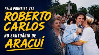 Roberto Carlos no Santuário de Aracuí