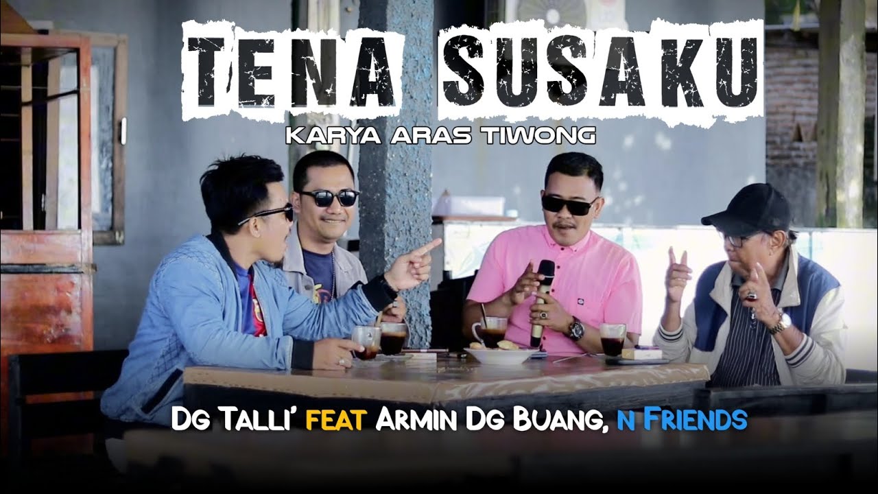 TENA SUSAKU || DG TALLI FEAT ARMIN DG BUANG || KARYA ARAS TIWONG 