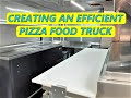 Creating an Efficient Pizza Food Truck