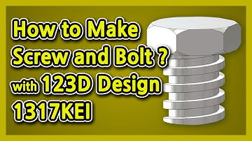 How to Make Screw and Bolt : Autodesk 123D Design