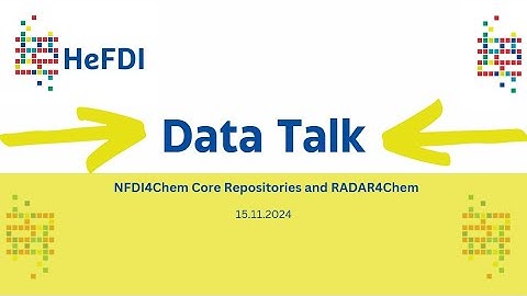 HeFDI Data Talk: NFDI4Chem Core Repositories and RADAR4Chem - 15.11.2024