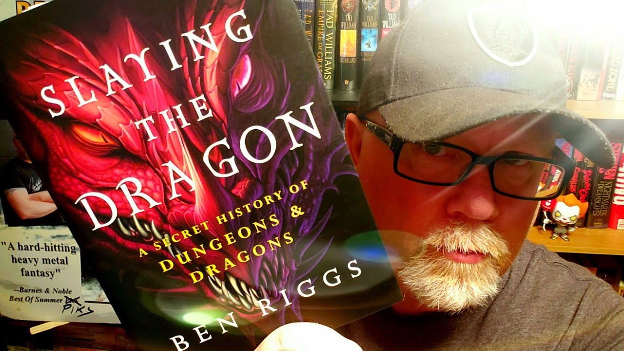 SLAYING THE DRAGON / A SECRET HISTORY OF DUNGEONS & DRAGONS / Ben Riggs ...