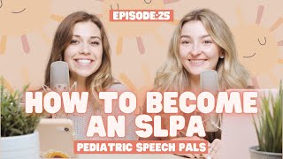 How to Become an SpeechLanguage Pathologist Assistant (SLPA)