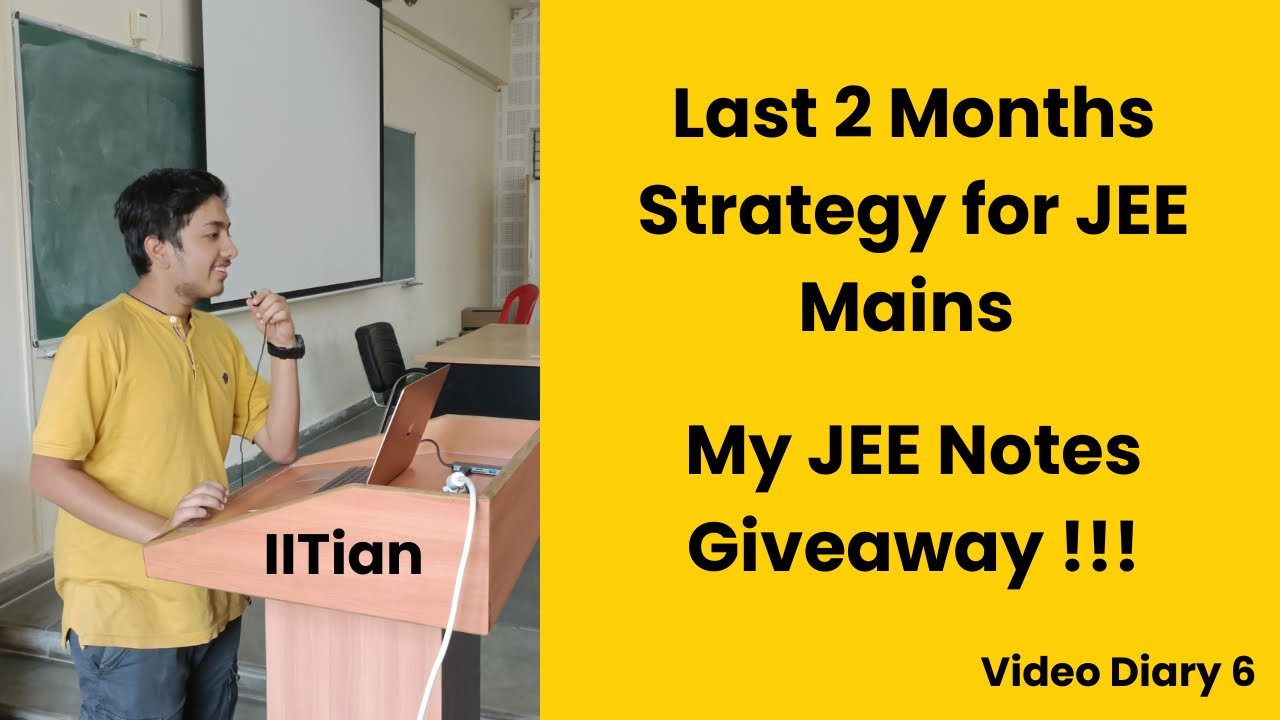 Last 2 Months Strategy for JEE Mains 2024 | JEE Notes Giveaway | Video ...