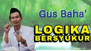 Tentang syukur Gus Baha terbaru