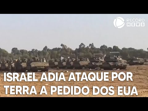 Israel adia ataque por terra a pedido dos Estados Unidos