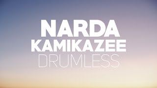 Narda - Kamikazee (Drumless)