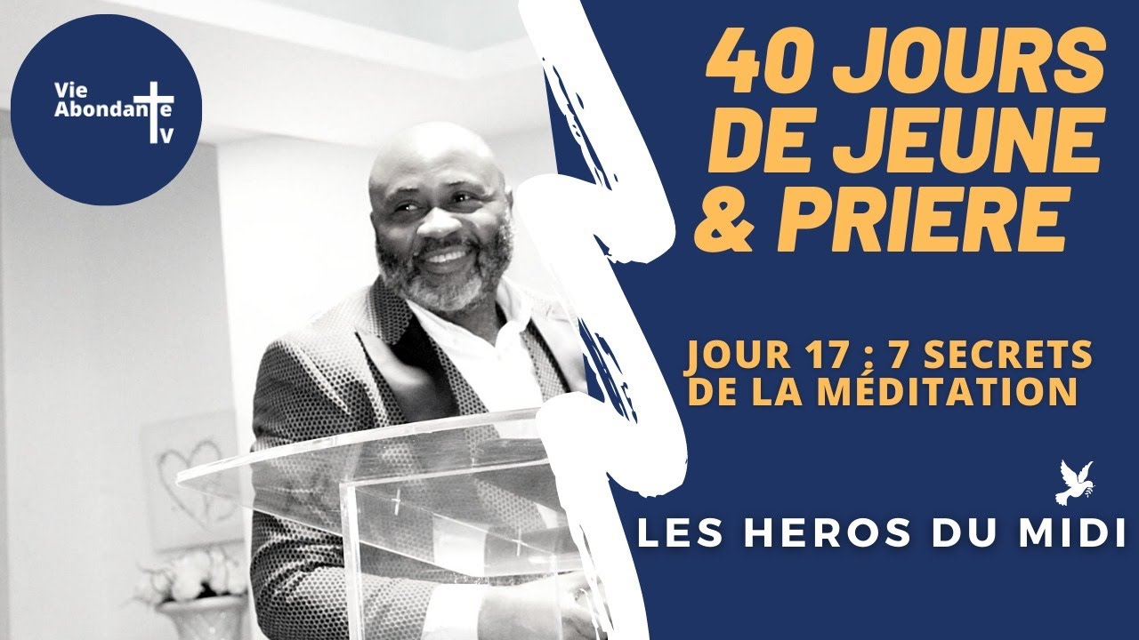 HEROS DU MIDI : LES 7 SECRETS DE LA MEDITATION par Apôtre Hervé BUNDIA