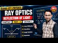 Ray Optics Class 12th Part 2 Chapter 1 Lecture 03 Reflection of Light