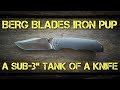 Berg Blades Iron Pup: Full Review!