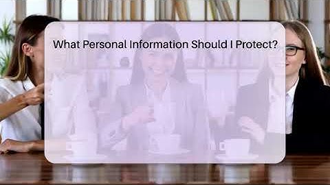 What Personal Information Should I Protect? - Everyday-Networking