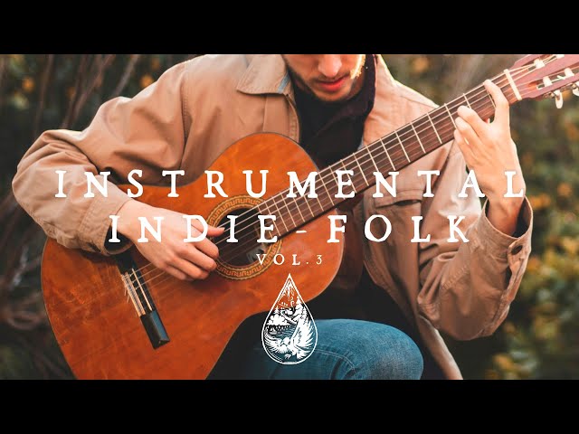 Instrumental Indie-Folk | Vol. 3 🪕 - An Acoustic/Chill Playlist for study, relax and focus class=
