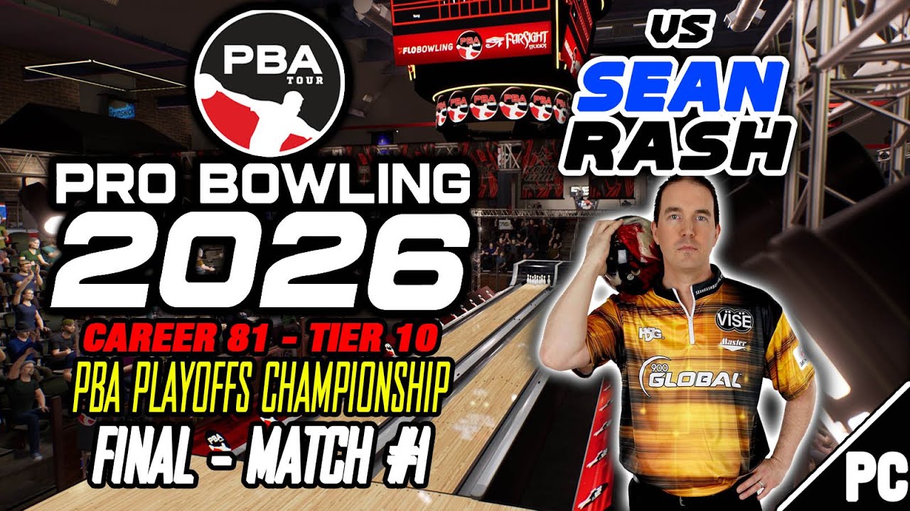 PBA Pro Bowling 2026 | КАРЬЕРА 81 T10 | Плей-офф PBA | ФИНАЛЬНЫЙ матч №1 | против Шона Раша (07.0...