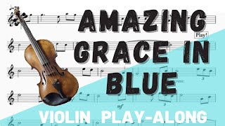 Amazing Grace in Blue for Violin. Play-Along/Backing Track. Free Music!