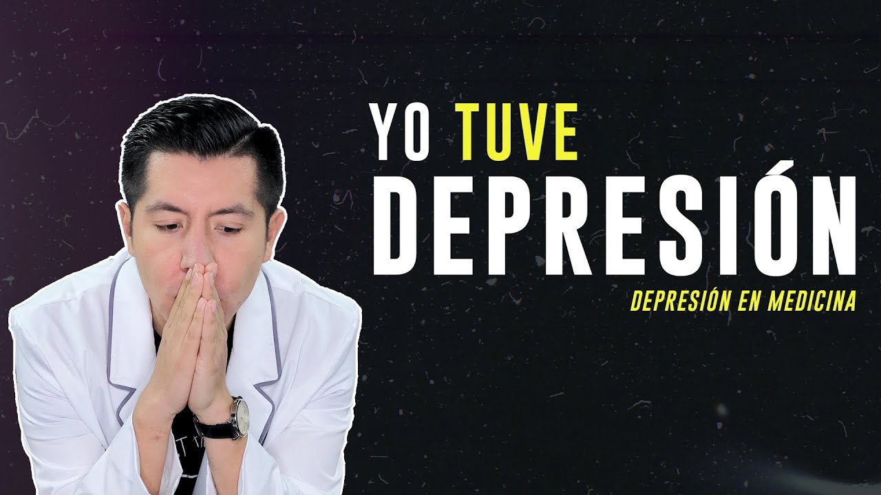 YO TUVE DEPRESIÓN: MI HISTORIA | DEPRESIÓN EN MEDICINA | DIA MUNDIAL DE LA SALUD MENTAL
