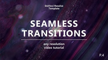 Seamless Transitions Pack 4 Davinci Resolve Templates