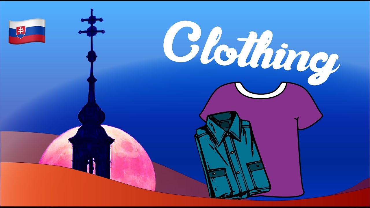 Learn Clothing in Slovak !