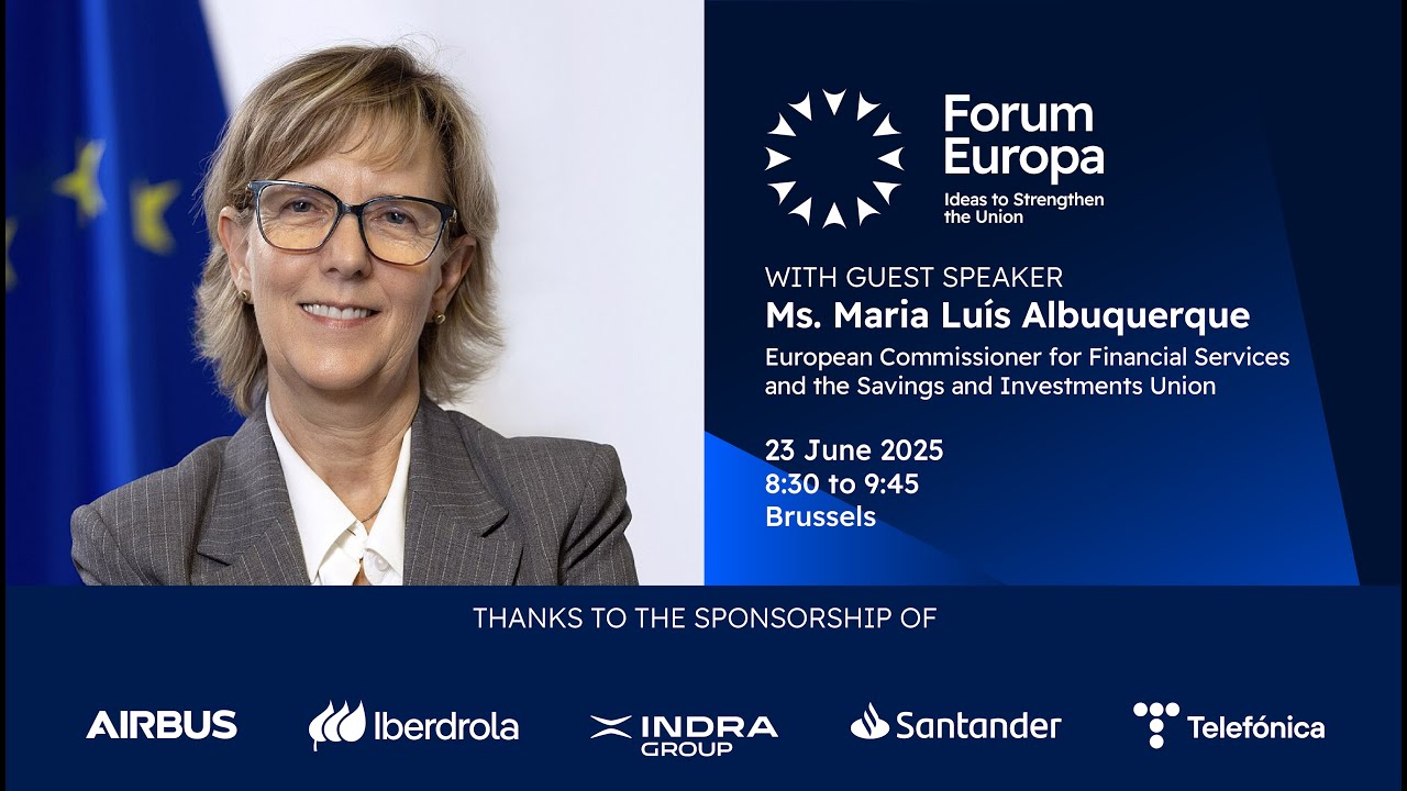 Forum Europa | Ms. Albuquerque, EU Commissioner for Financial Services, Savings & Investments Union