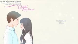 Video thumbnail of "Lyrics || Cô Gái Ngày Hôm Qua - Vũ Cát Tường || Cô Gái Đến Từ Hôm Qua OST"