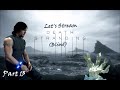 Collecting Chiral Crystals | Let's Stream Death Stranding (Blind) Part 13 (5/8/2020)