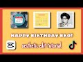 HAPPY BIRTHDAY BRO TUTORIAL | TIKTOK NEW TREND INDIE EDIT