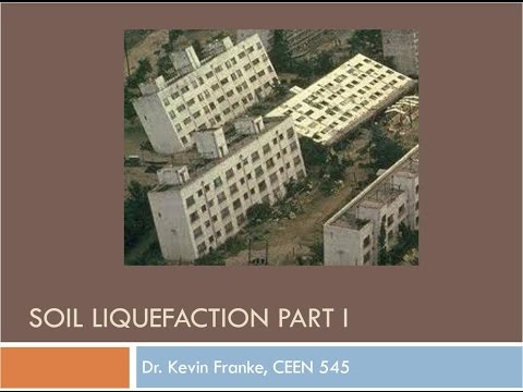 CEEN 545 - Lecture 23 - Soil Liquefaction (Part 1)
