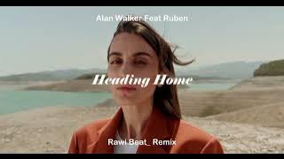 DJ SLOW !!! Rawi Beat - Heading Home ( Slow Remix )