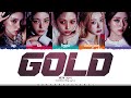 ITZY GOLD Lyrics 있지 GOLD 가사 Color Coded Han Rom Eng ShadowByYoongi ITZY GOLD Lyrics 있지 GOLD 가사 Color Coded Han Rom Eng ShadowByYoongi