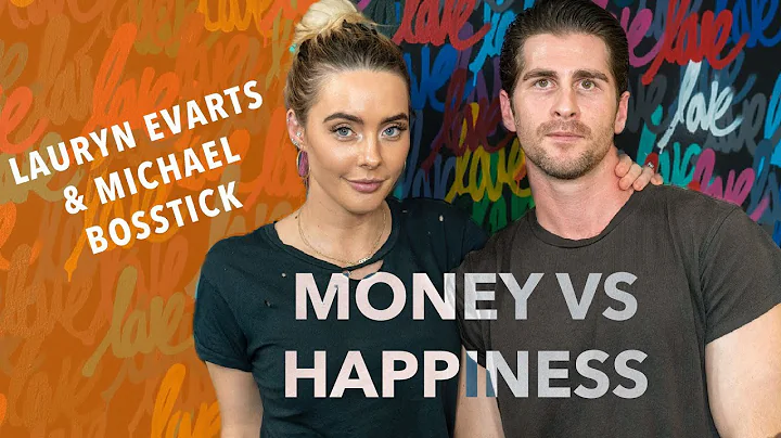 Money vs Happiness | Lauryn Evarts and Michael Bos...