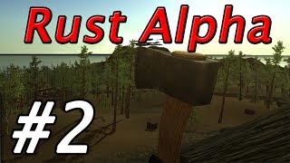 Rust Alpha - I Almost Get Banned! - Part 2