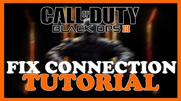 Black Ops 3 – How to Fix Connection Issues – Complete Tutorial