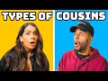 Types Of Cousins We All Hate