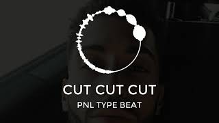 Pnl - Cut Cut Cut 2019 Cloud Rap Type Beat
