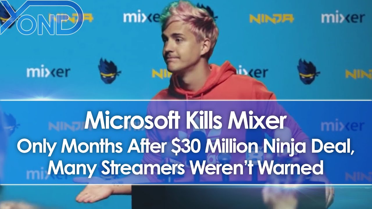 Microsoft Shuts Down Mixer Only Months After $30 Ninja Deal, Many Weren't Warned -