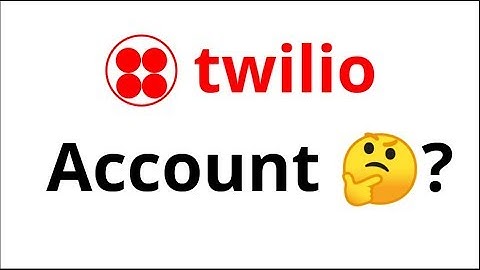 How to Create a Twilio Account