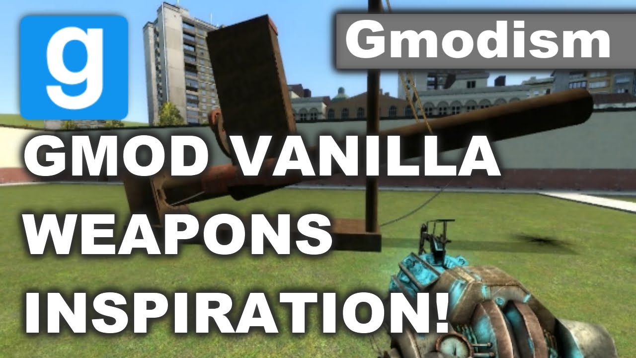 Garry's Mod: Vanilla Weapons! Insprational Showcase NO ADDONS BUILDS -  YouTube