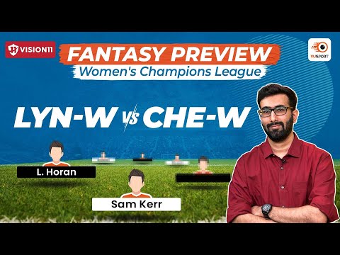 LYN-W vs CHE-W Fantasy Prediction: Women's Champions League | Lyon Women vs Chelsea Women Preview