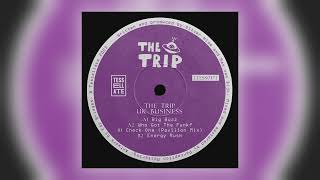 The Trip  Who Got The Funk 