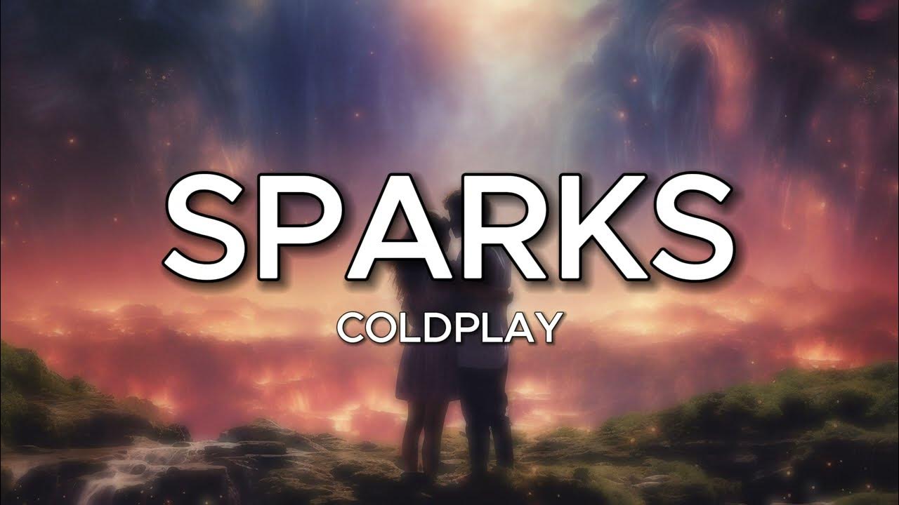 Coldplay Sparks (Lyrics) YouTube